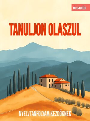 cover image of Nyelvtanfolyamok kezdőknek, Tanuljon olaszul (Teljes)